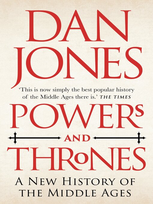 Title details for Powers and Thrones by Dan Jones - Available